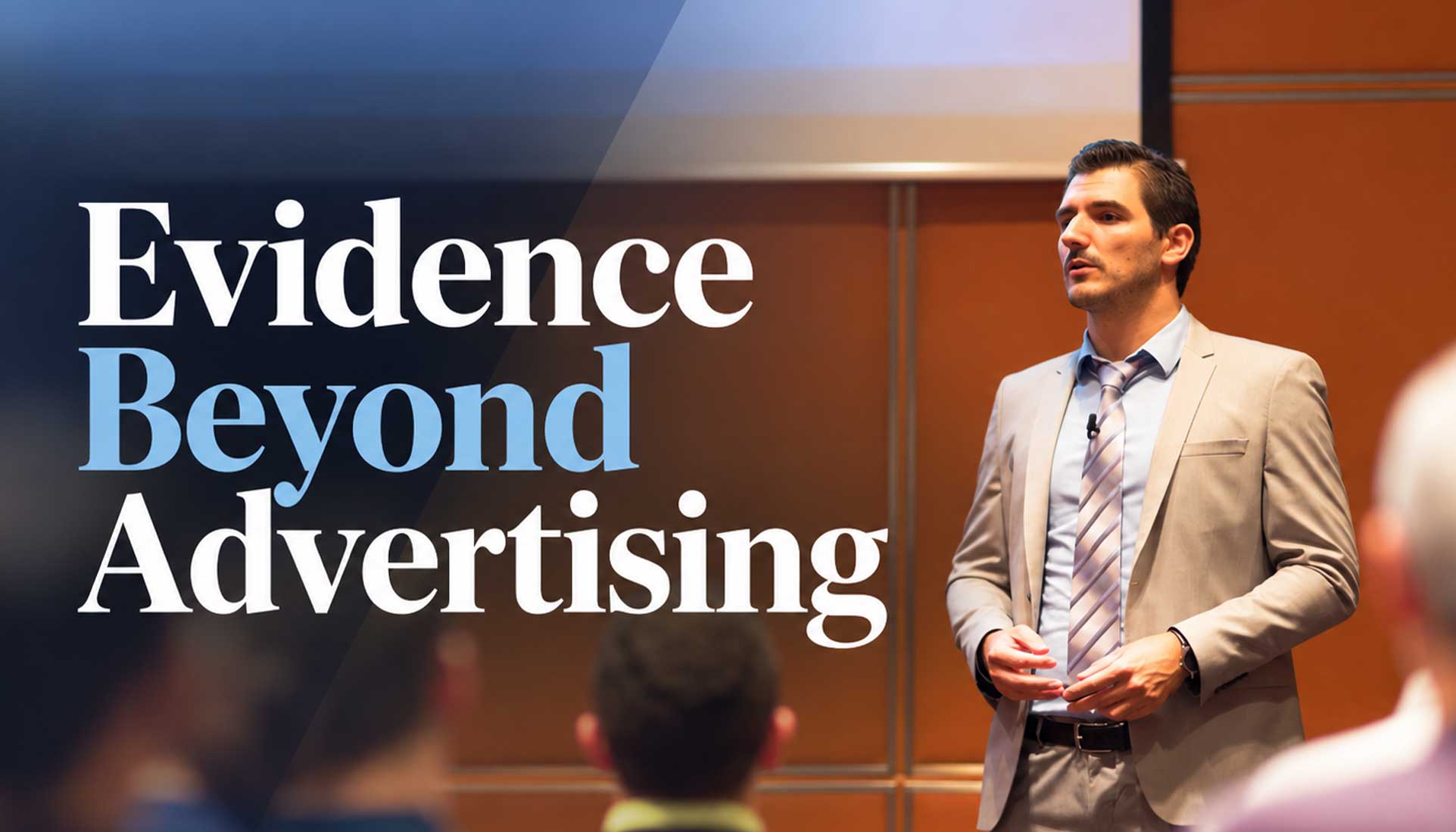 Evidence Beyond Advertising