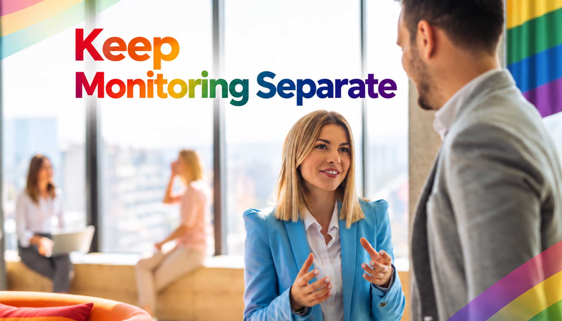 Keep Monitoring Separate